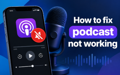 How to Fix Podcast Not Working: Easy Solutions